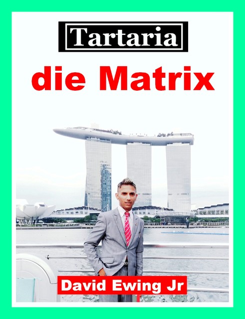 Tartaria – die Matrix, David Ewing Jr