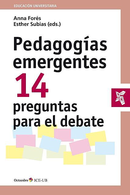 Pedagogías emergentes, Anna Forés Miravalles, Esther Subias Vallecillo