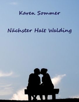Nächster Halt Walding, Karen Sommer