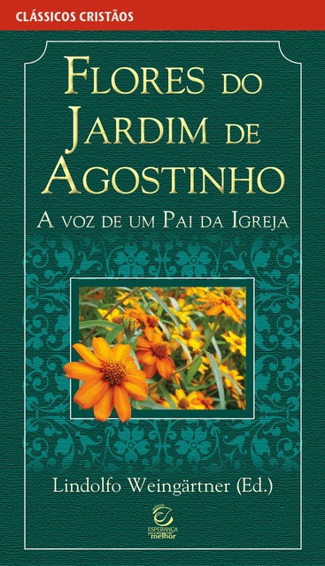 Flores do jardim de Agostinho, Lindolfo Weingärtner