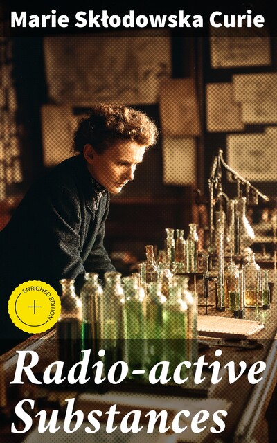 Radio-active Substances, Marie Curie