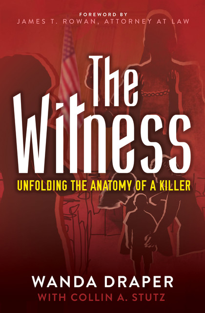 The Witness, Collin A. Stutz, Wanda Draper