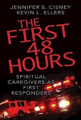 The First 48 Hours, Jennifer S. Cisney, Kevin L. Ellers