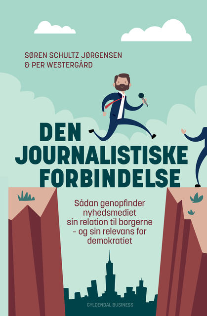 Den journalistiske forbindelse, Per Westergård, Søren Schultz-Jørgensen