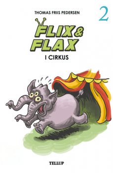 Flix & Flax #2: Flix & Flax i cirkus, Thomas Friis Pedersen
