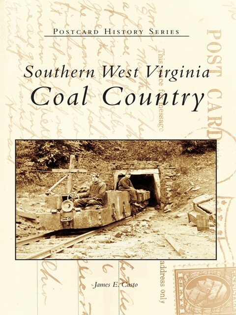 Southern West Virginia, James E. Casto