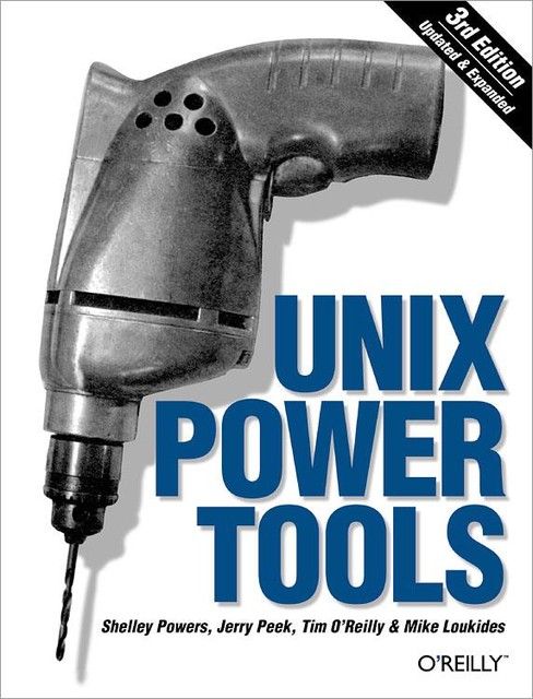 UNIX Power Tools, 3rd Edition, Jerry Peek, Mike Loukides, Shelley Powers, Tim O'Reilly, Various Authors