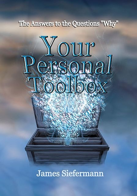 Your Personal Toolbox, James Siefermann