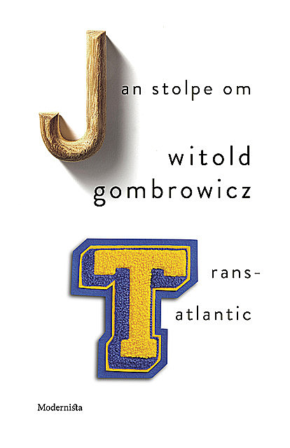 Om Trans-Atlantic av Witold Gombrowicz, Jan Stolpe