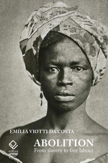 Abolition, Emilia Viotti da Costa
