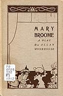 Mary Broome: A Comedy, in Four Acts, Allan Monkhouse