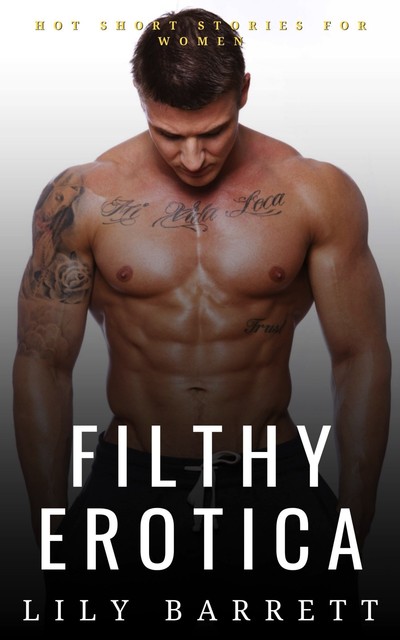 Filthy Erotica, Lily Barrett