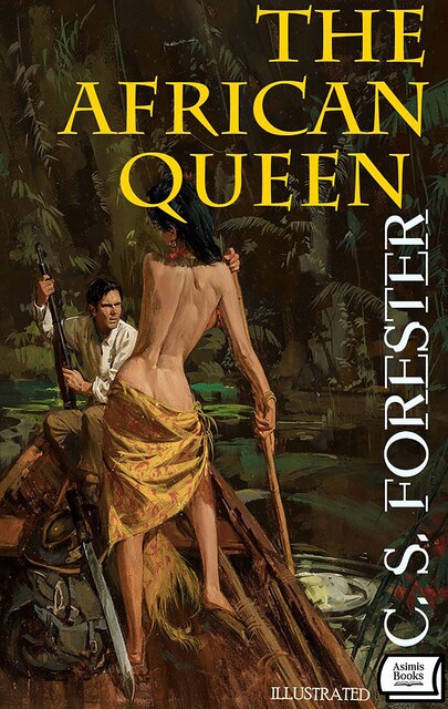 The African Queen. Illustrated, C.S.Forester
