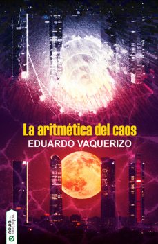 La aritmética del caos, Eduardo Vaquerizo
