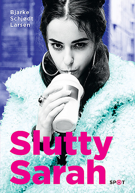 Slutty Sarah (SPOT-serien), Bjarke Schjødt Larsen