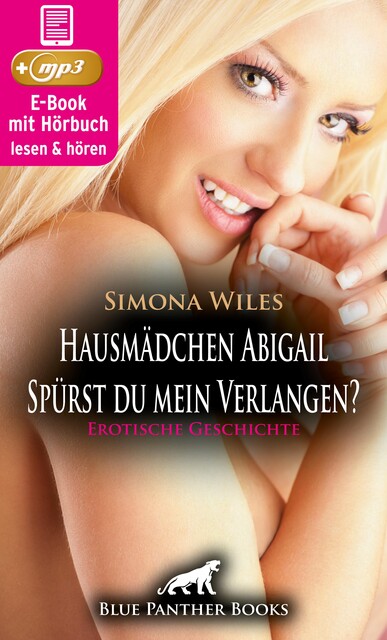 Hausmädchen Abigail – Spürst du mein Verlangen? | Erotische Geschichte, Simona Wiles