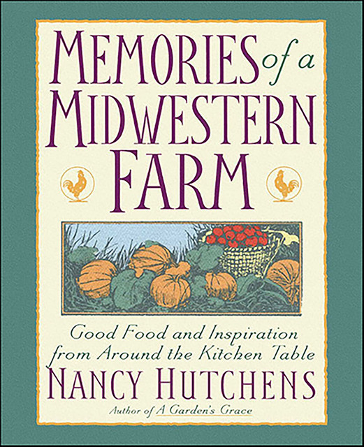 Memories of a Midwestern Farm, Nancy Hutchens