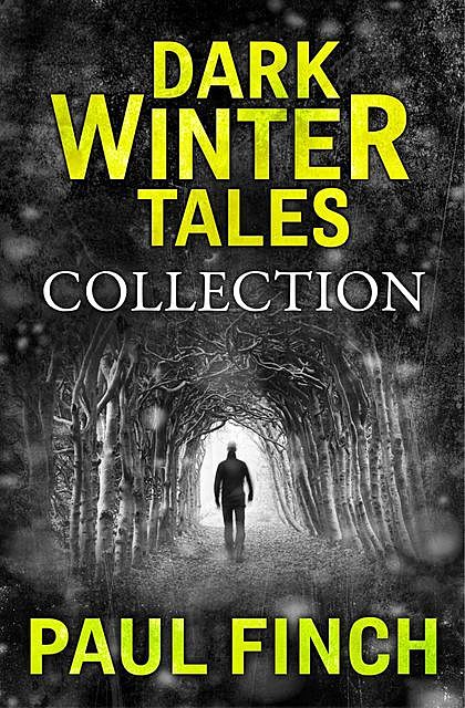 Dark Winter Tales: a collection of horror short stories, Paul Finch