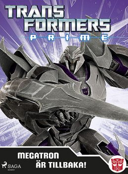 Transformers Prime – Megatron är tillbaka, Transformers