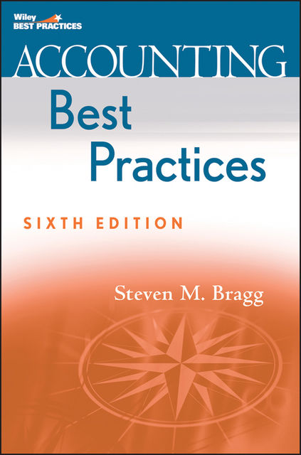 Accounting Best Practices, Steven M.Bragg