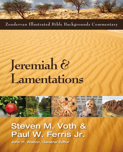 Jeremiah and Lamentations, Paul Ferris, Steven M. Voth