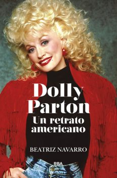Dolly Parton. Un retrato americano, Beatriz Navarro