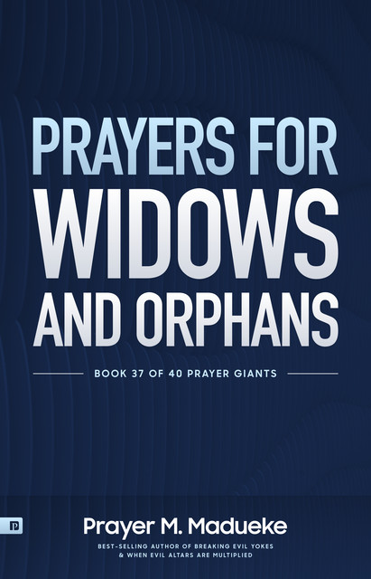 Prayers for Widows and Orphans, Prayer M. Madueke