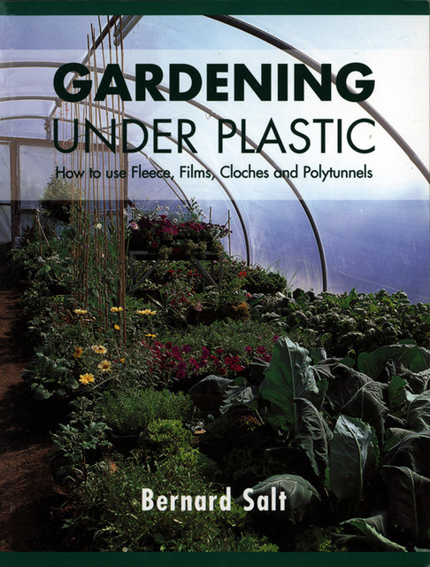 Gardening Under Plastic, Bernard Salt