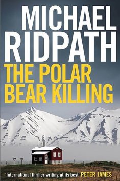 The Polar Bear Killing, Michael Ridpath