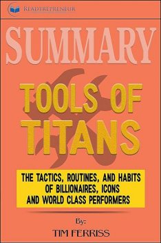 Summary of Tools of Titans, Readtrepreneur Publishing