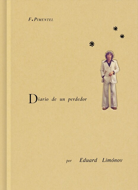 Diario de un perdedor, Eduard Limónov