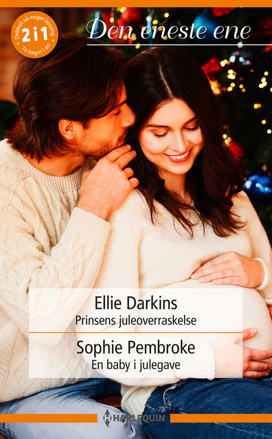Prinsens juleoverraskelse / En baby i julegave, Sophie Pembroke, Ellie Darkins