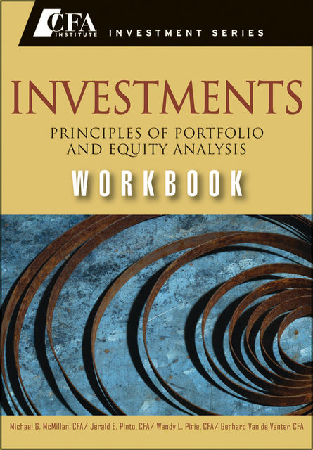 Investments Workbook, Michael McMillan, Gerhard Van de Venter, Jerald Pinto, Wendy L.Pirie