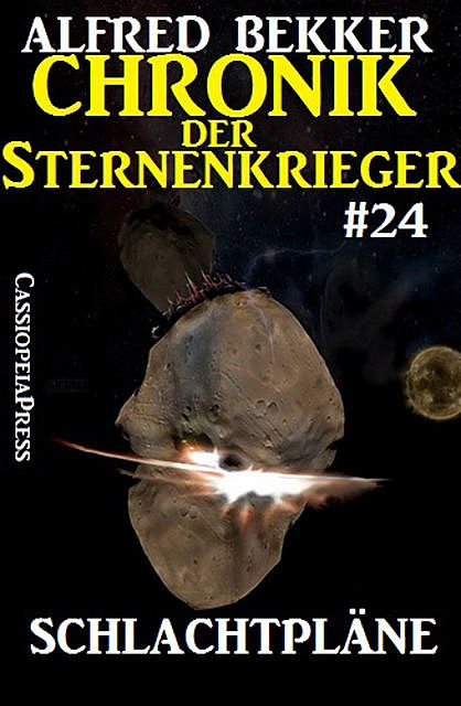 Chronik der Sternenkrieger 24: Schlachtpläne (Science Fiction Abenteuer), Alfred Bekker