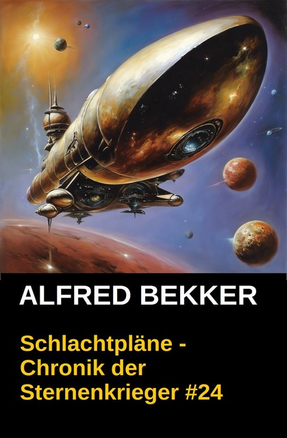 Chronik der Sternenkrieger 24: Schlachtpläne (Science Fiction Abenteuer), Alfred Bekker