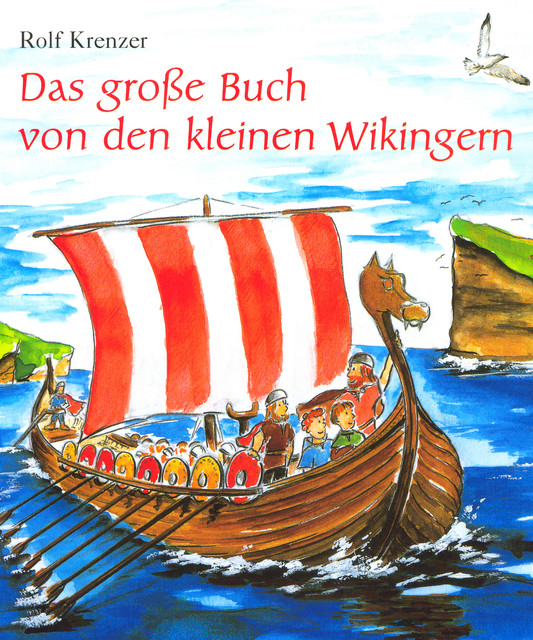 Das große Buch von den kleinen Wikingern, Rolf Krenzer