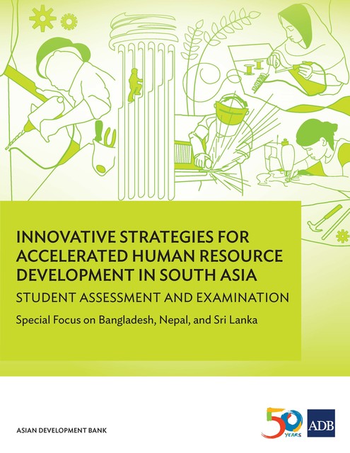 Innovative Strategies for Accelerated Human Resources Development in South Asia, Asian Development Bank