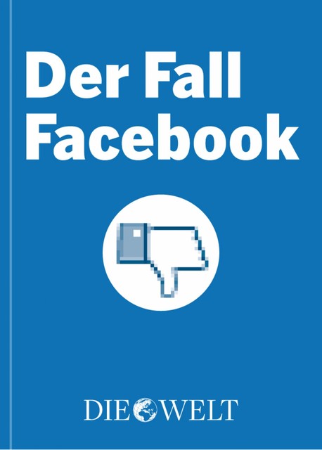 Der Fall Facebook, Die Welt