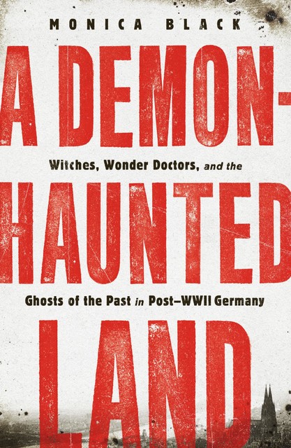 A Demon-Haunted Land, Monica Black