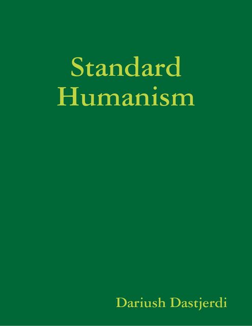 Standard Humanism, Dariush Dastjerdi