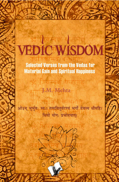 Vedic Wisdom, J.M.Mehta