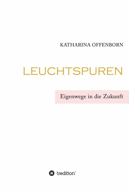 Leuchtspuren, Katharina Offenborn