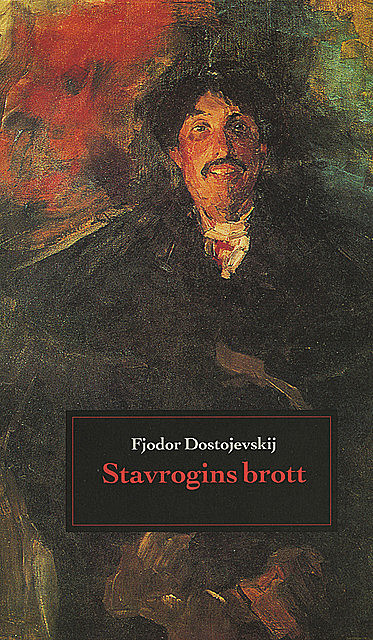 Stavrogins brott, Fjodor Dostojevskij