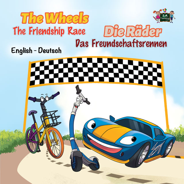 The Wheels -The Friendship Race Die Räder – Das Freundschaftsrennen, KidKiddos Books