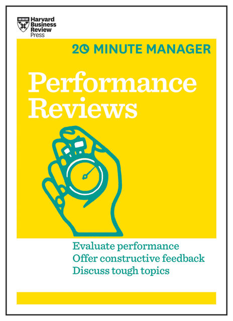 Performance Reviews (HBR 20-Minute Manager Series), Harvard Business Review