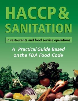 HACCP & Sanitation in Restaurants and Food Service Operations, Lora Arduser