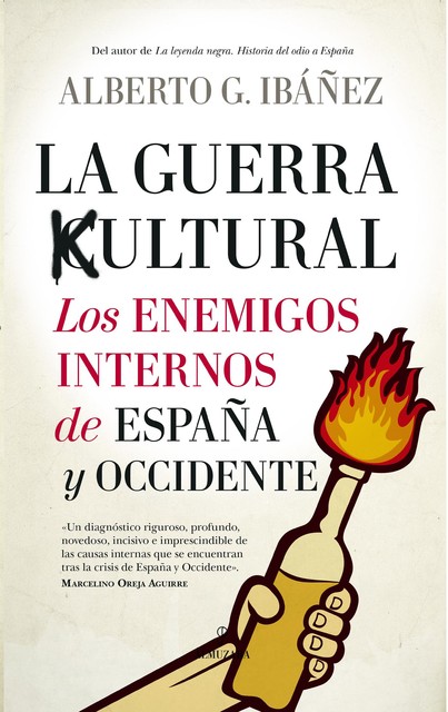 La guerra cultural: los enemigos internos de España y Occidente, Alberto G. Ibáñez