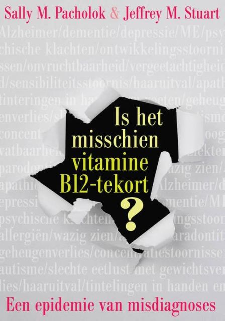 Is het misschien vitamine B12 tekort, Sally Pacholok, Jeffrey Stuart