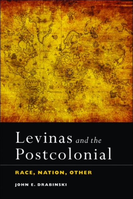 Levinas and the Postcolonial, John E. Drabinski