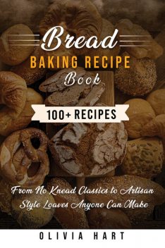 Bread Baking Recipe Book, Olivia Hart
